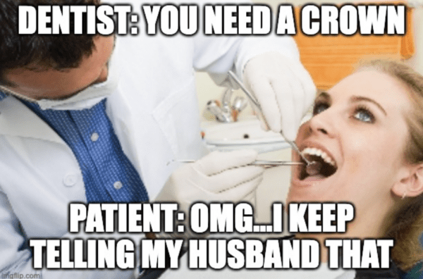 15 Funniest Dentist Memes We Ve Seen This Year Ignitedds